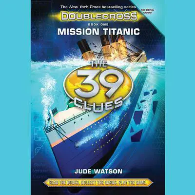 Mission Titanic Audibook, by Jude Watson