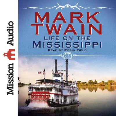 Life on the Mississippi Audibook, by Mark Twain