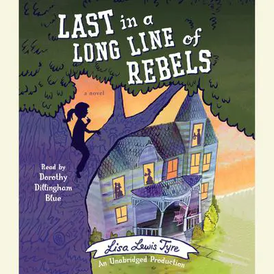Last in a Long Line of Rebels Audibook, by Lisa Lewis Tyre
