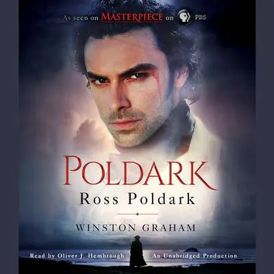 Ross Poldark: A Novel of Cornwall, 1783-1787 Audibook, by Winston Graham