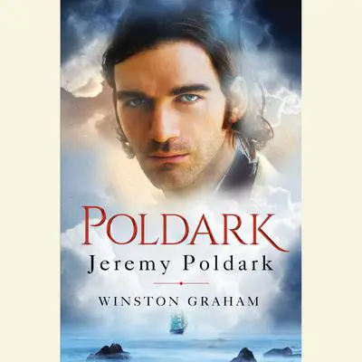 Jeremy Poldark: A Novel of Cornwall, 1783-1787 Audibook, by Winston Graham