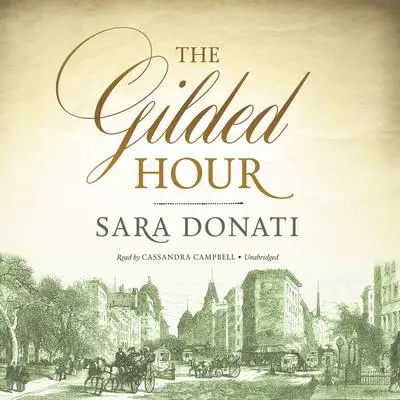 The Gilded Hour Audibook, by Sara Donati