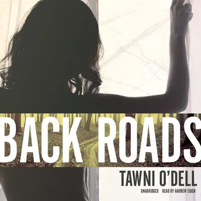 Back Roads Audibook, by Tawni O’Dell