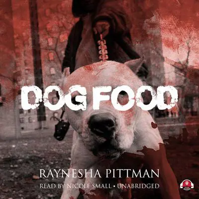 Dog Food Audibook, by Raynesha Pittman