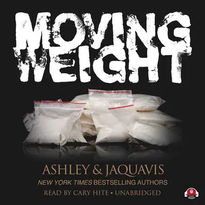 Moving Weight Audibook, by Ashley &amp; JaQuavis