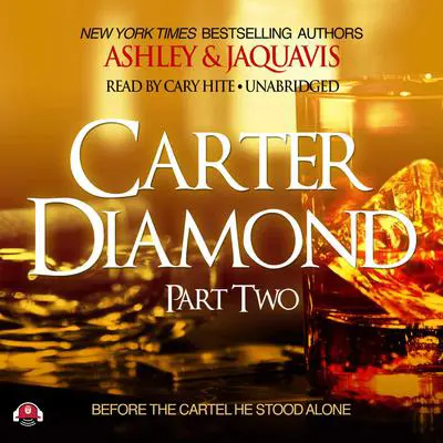 Carter Diamond, Part Two Audibook, by Ashley &amp; JaQuavis