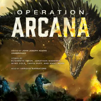 Operation Arcana Audibook, by John Joseph Adams
