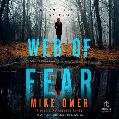 Web of Fear: A Police Procedural Novel Audibook, by Mike Omer