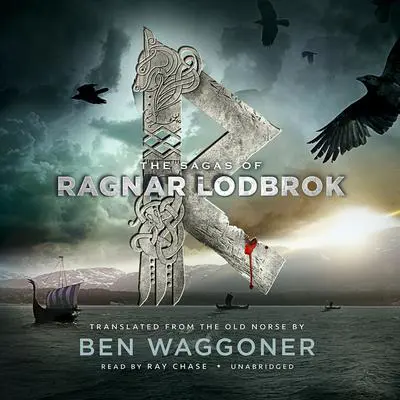 The Sagas of Ragnar Lodbrok Audibook, by Ben Waggoner