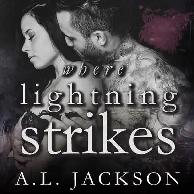 Where Lightning Strikes Audibook, by A.L. Jackson