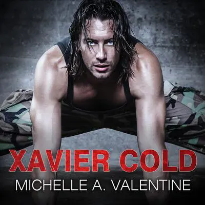 Xavier Cold Audibook, by Michelle A. Valentine