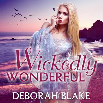 Wickedly Wonderful Audibook, by Deborah Blake