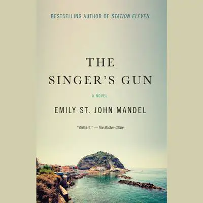 The Singer's Gun Audibook, by Emily St. John Mandel