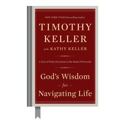 God's Wisdom for Navigating Life: A Year of Daily Devotions in the Book of Proverbs Audibook, by Timothy Keller