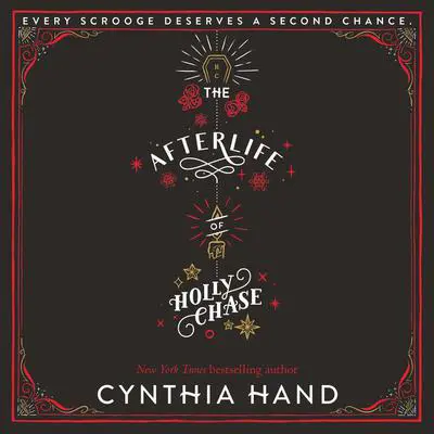 The Afterlife of Holly Chase Audibook, by Cynthia Hand