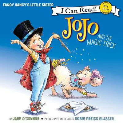Fancy Nancy: JoJo and the Magic Trick Audibook, by Jane O’Connor