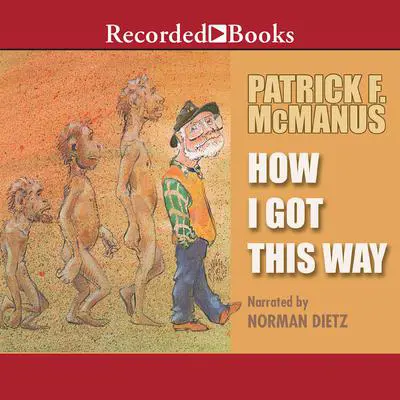 How I Got This Way Audibook, by Patrick F. McManus