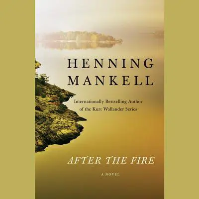 After the Fire Audibook, by Henning Mankell