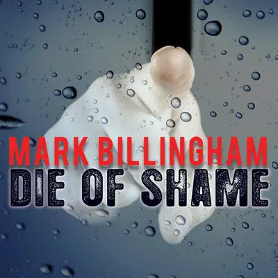 Die of Shame Audibook, by Mark Billingham