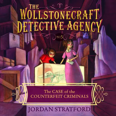 The Case of the Counterfeit Criminals Audibook, by Jordan Stratford