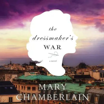 The Dressmaker's War Audibook, by Mary Chamberlain