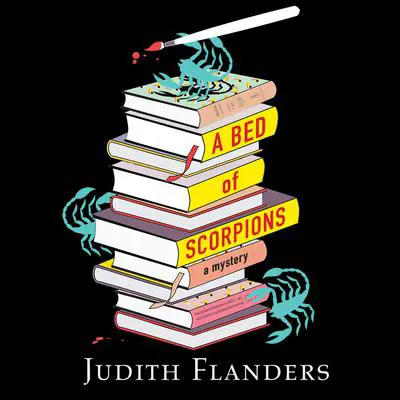 A Bed of Scorpions Audibook, by Judith Flanders