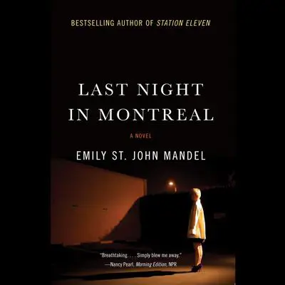 Last Night in Montreal Audibook, by Emily St. John Mandel