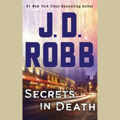 Secrets in Death Audibook, by J. D. Robb