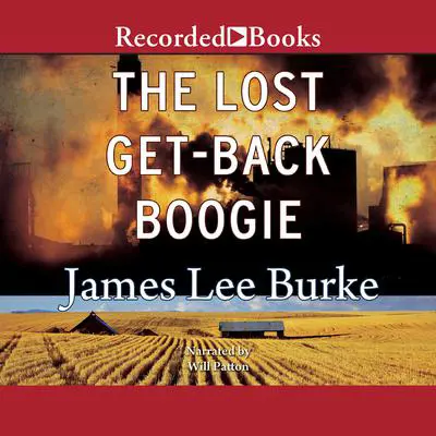 The Lost Get-Back Boogie Audibook, by James Lee Burke