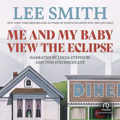Me and My Baby View the Eclipse Audibook, by Lee Smith