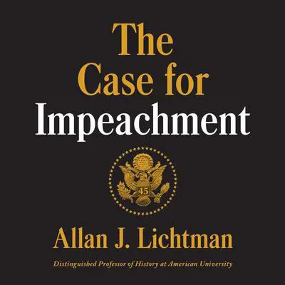 The Case for Impeachment Audibook, by Allan J. Lichtman