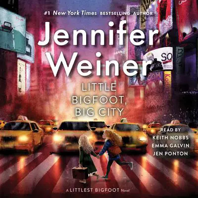 Little Bigfoot, Big City Audibook, by Jennifer Weiner