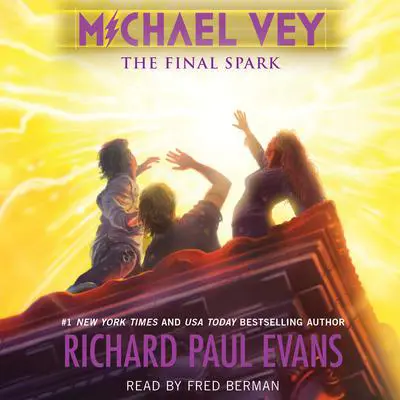 Michael Vey 7: The Final Spark Audibook, by Richard Paul Evans