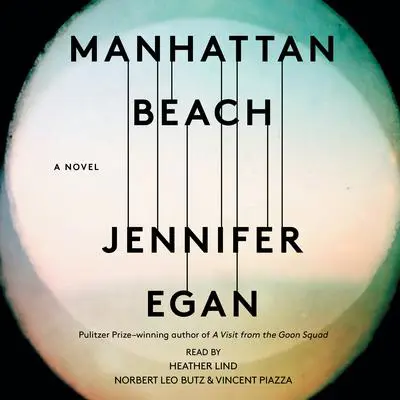 Manhattan Beach: A Novel Audibook, by Jennifer Egan
