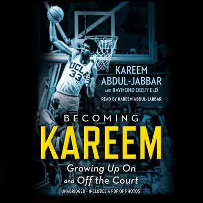 Becoming Kareem: Growing Up On and Off the Court Audibook, by Kareem Abdul-Jabbar