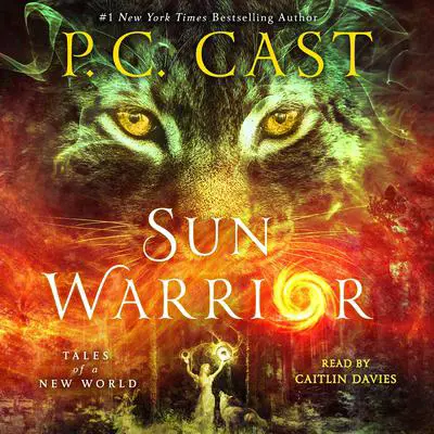 Sun Warrior: Tales of a New World Audibook, by P. C. Cast