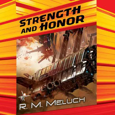 Strength and Honor Audibook, by R. M. Meluch