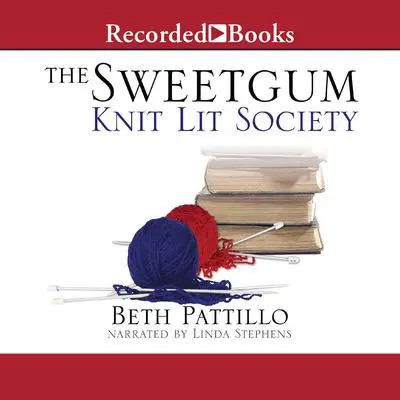 Sweetgum Knit Lit Society Audibook, by Beth Pattillo