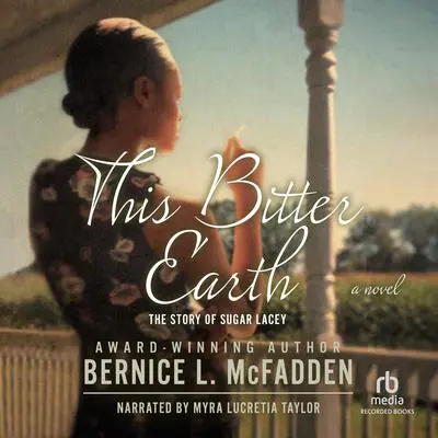 This Bitter Earth Audibook, by Bernice L. McFadden
