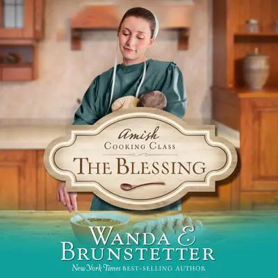 The Blessing Audibook, by Wanda E. Brunstetter