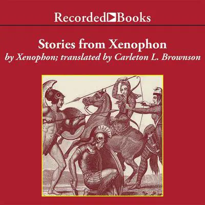 Stories from Xenophon—Excerpts Audibook, by Xenophon