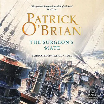 The Surgeon's Mate Audibook, by Patrick O'Brian