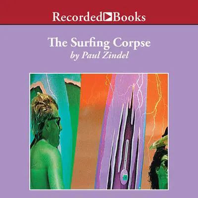 The Surfing Corpse Audibook, by Paul Zindel