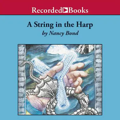 A String in the Harp Audibook, by Nancy Bond