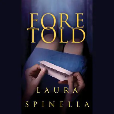 Foretold Audibook, by Laura Spinella