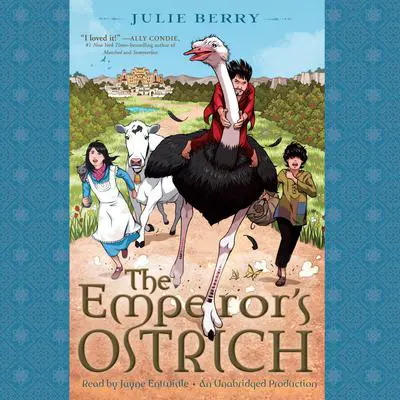 The Emperor's Ostrich Audibook, by Julie Berry