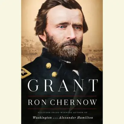 Grant Audibook, by Ron Chernow