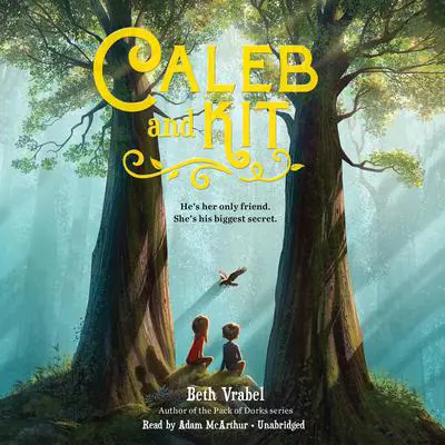 Caleb and Kit Audibook, by Beth Vrabel