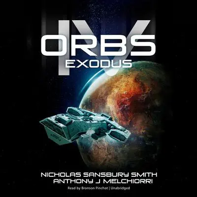 Orbs IV: Exodus Audibook, by Nicholas Sansbury Smith