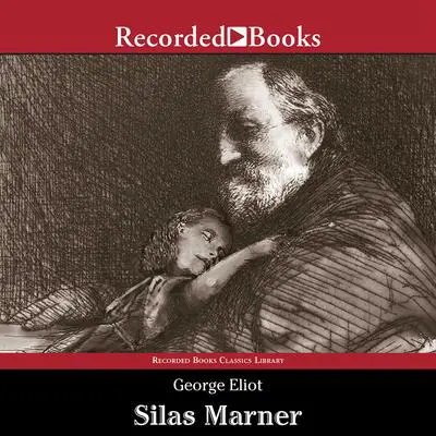 Silas Marner Audibook, by George Eliot